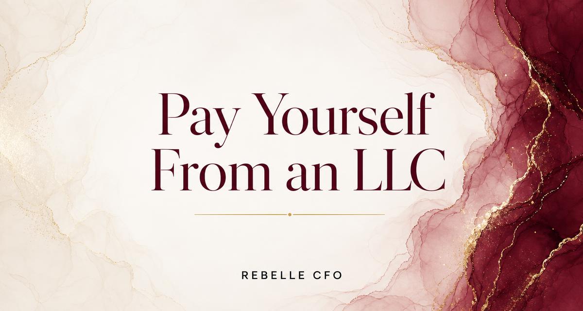 How to Pay Yourself From an LLC Without Wrecking Your Cash Flow